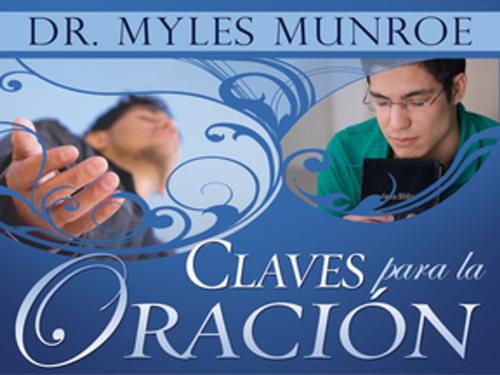 Cover of the book Claves para la Oración by Myles Munroe, Whitaker House