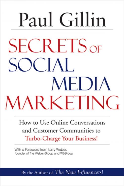 Cover of the book Secrets of Social Media Marketing by Paul Gillin, Linden Publishing