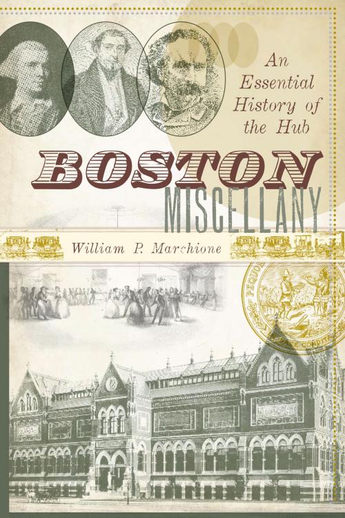 Cover of the book Boston Miscellany by William P. Marchione, Arcadia Publishing Inc.