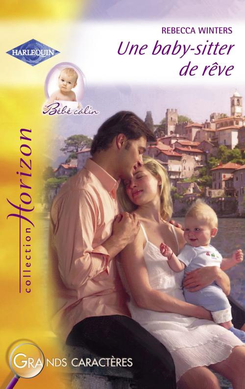 Cover of the book Une baby-sitter de rêve (Harlequin Horizon) by Rebecca Winters, Harlequin