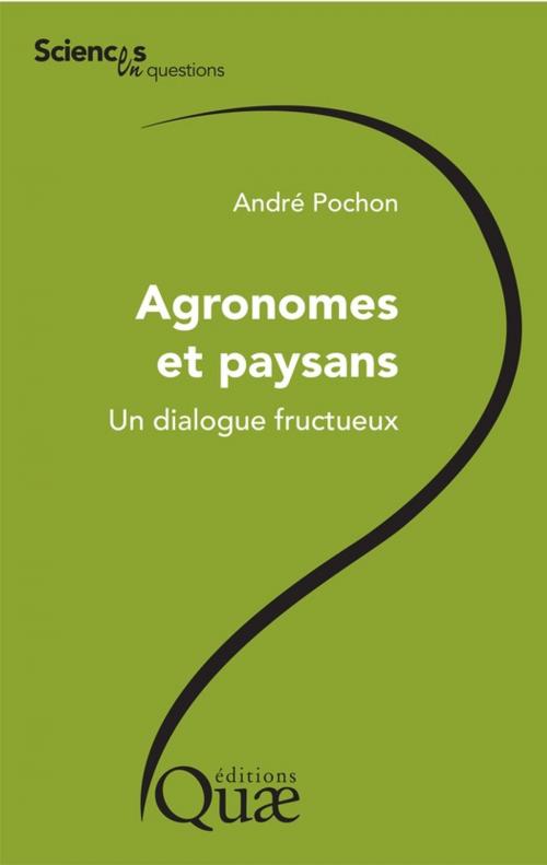 Cover of the book Agronomes et paysans by André Pochon, Quae