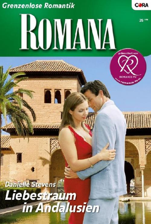 Cover of the book Liebestraum in Andalusien by DANIELLE STEVENS, CORA Verlag