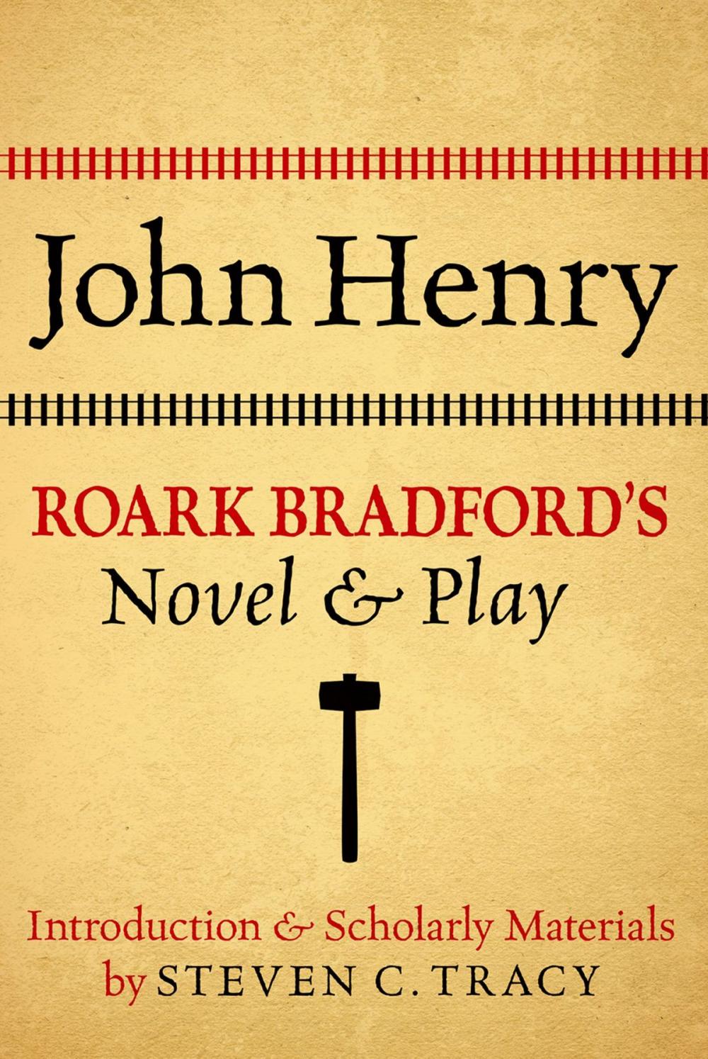 Big bigCover of John Henry: Roark Bradford's Novel and Play