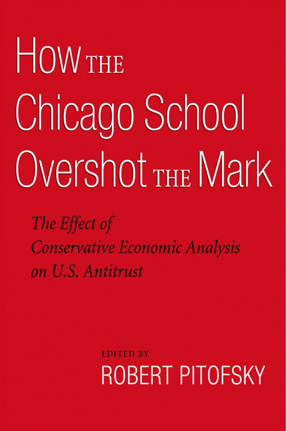 Big bigCover of How the Chicago School Overshot the Mark