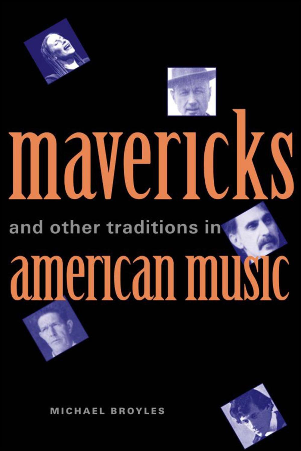 Big bigCover of Mavericks and Other Traditions in American Music