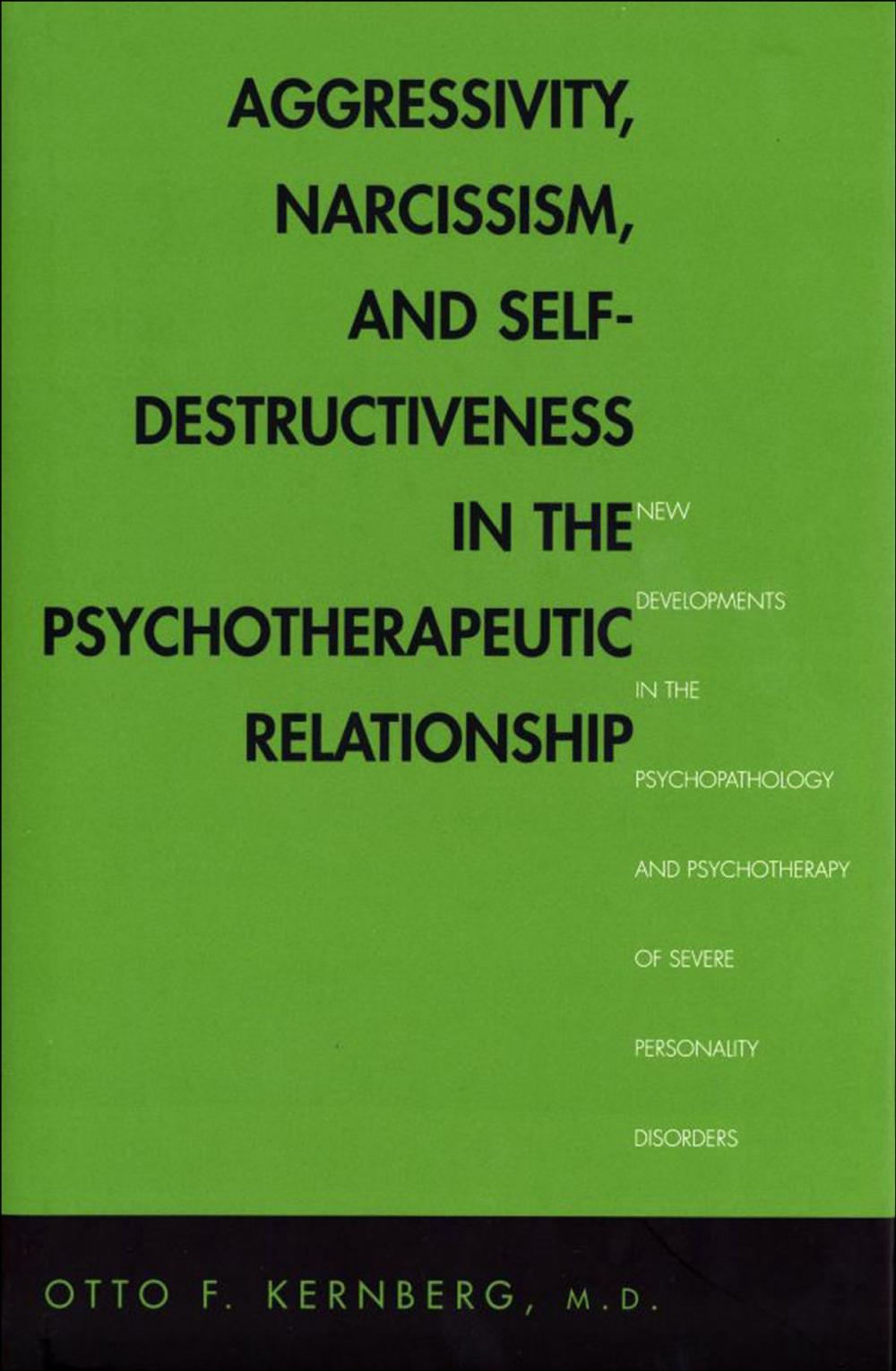 Big bigCover of Aggressivity, Narcissism, and Self-Destructiveness in the Psychotherapeutic Rela