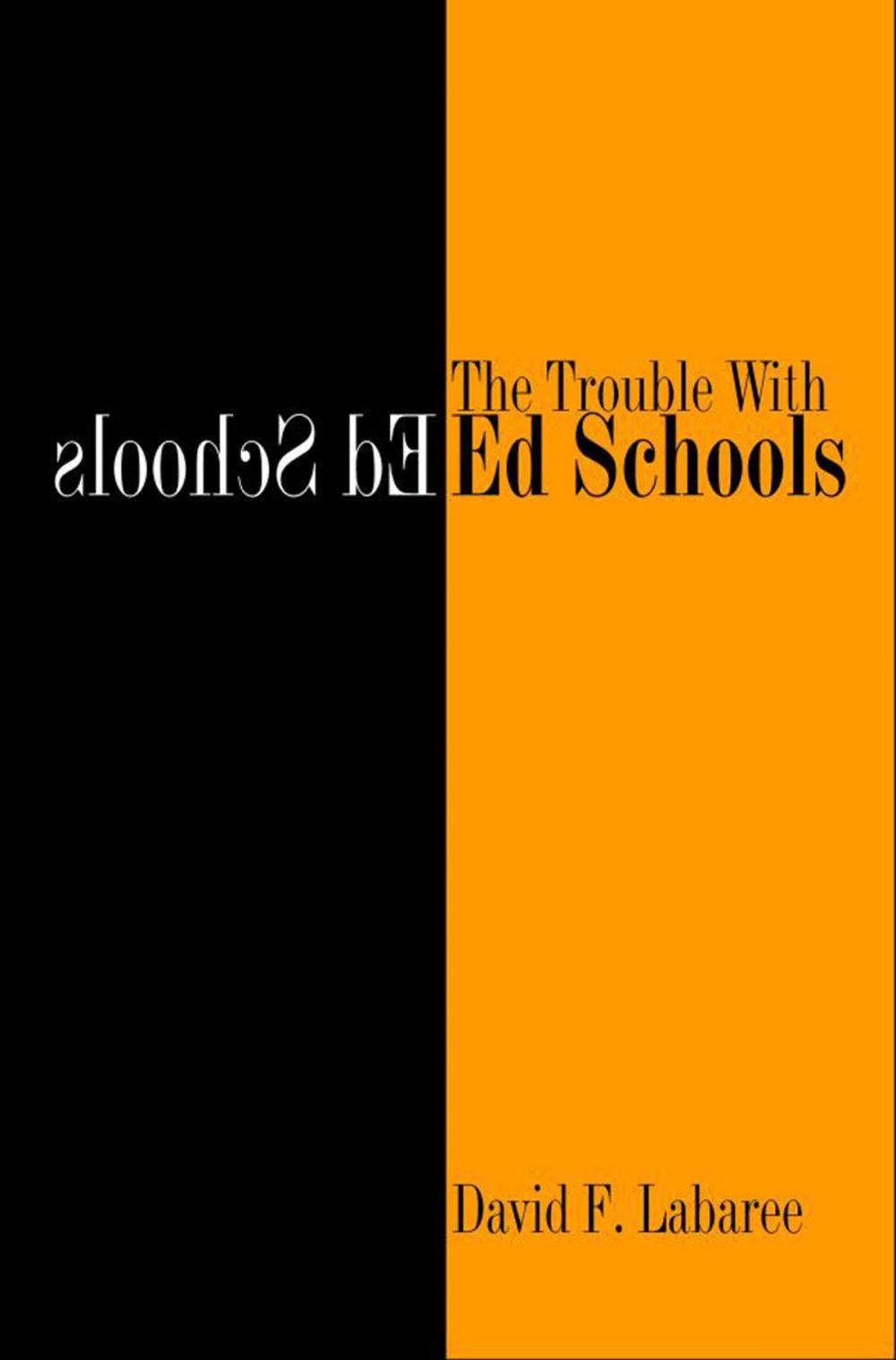 Big bigCover of The Trouble with Ed Schools