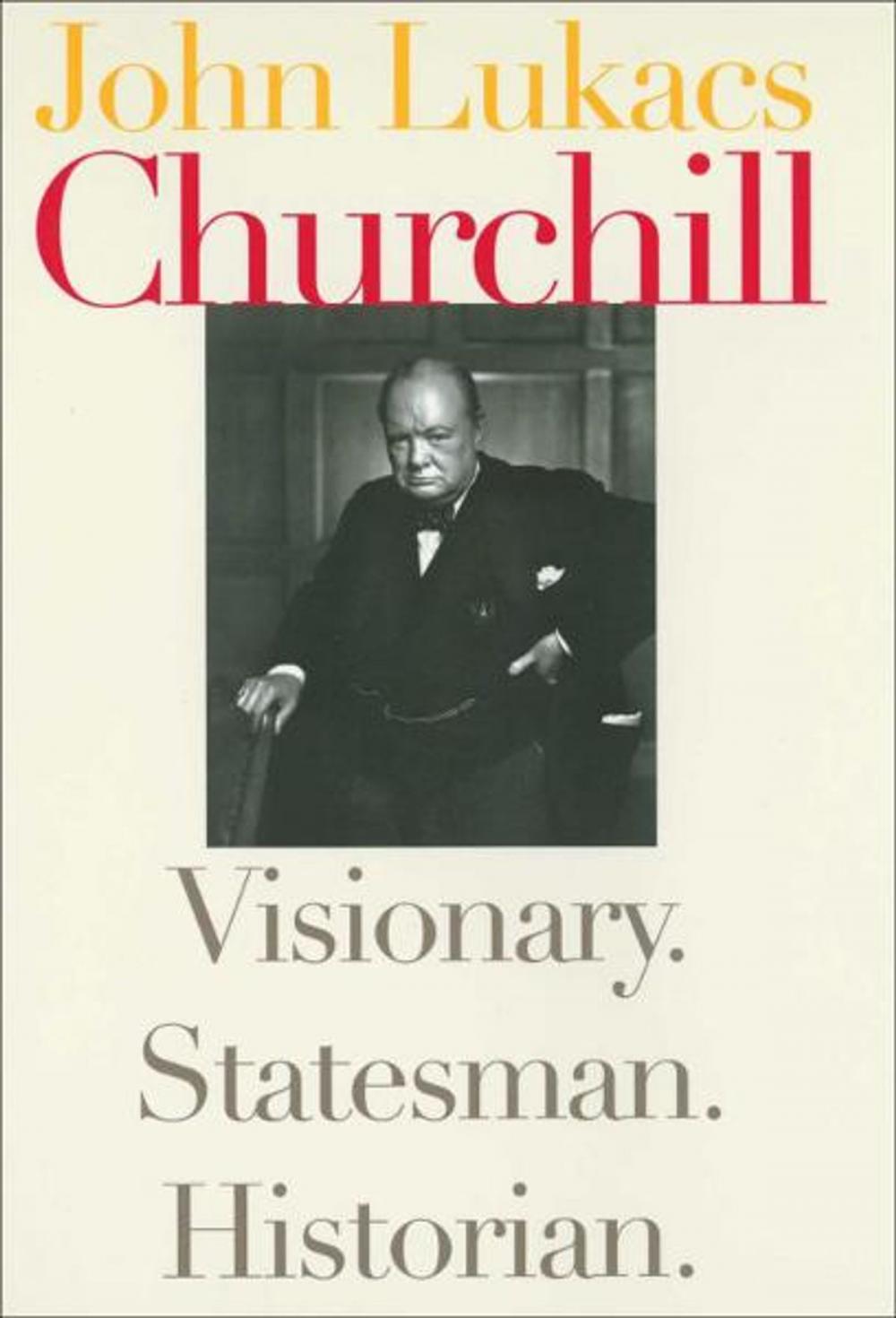 Big bigCover of Churchill: Visionary. Statesman. Historian.