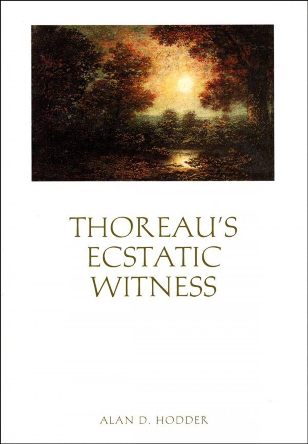 Big bigCover of Thoreau's Ecstatic Witness