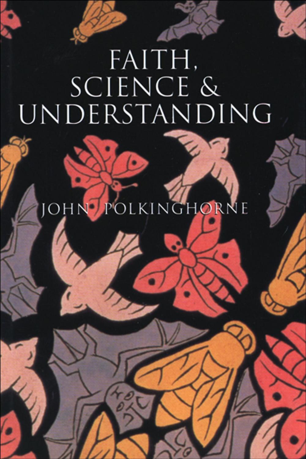 Big bigCover of Faith, Science and Understanding