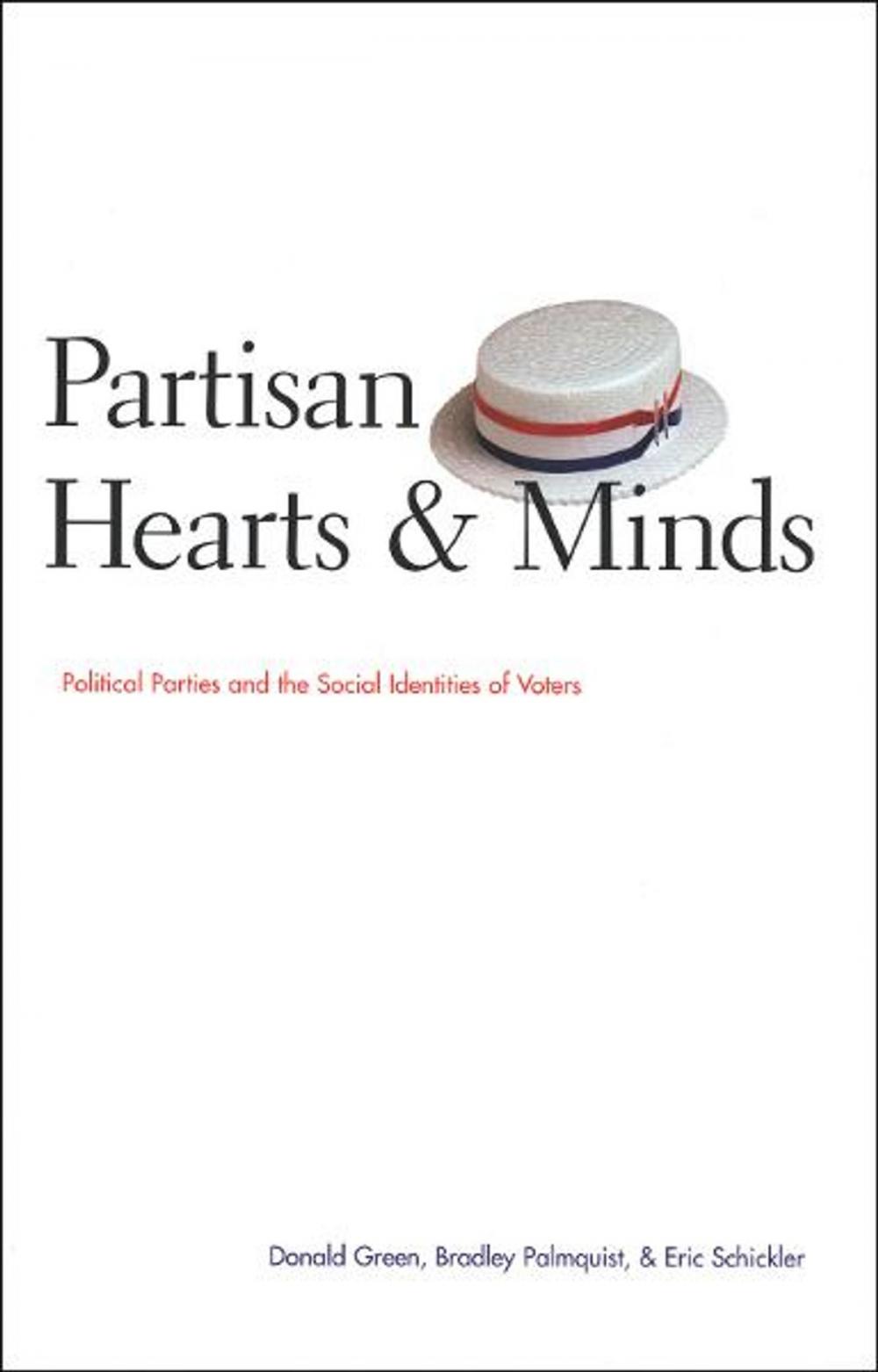 Big bigCover of Partisan Hearts and Minds: Political Parties and the Social Identities of Voters