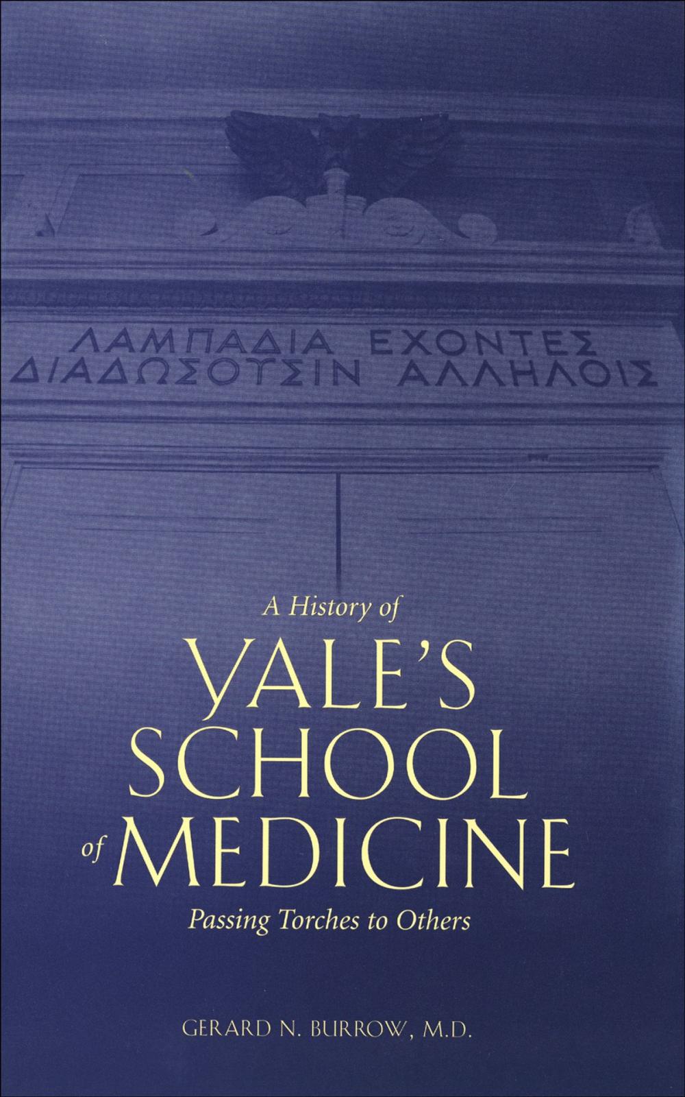 Big bigCover of A History of Yale's School of Medicine