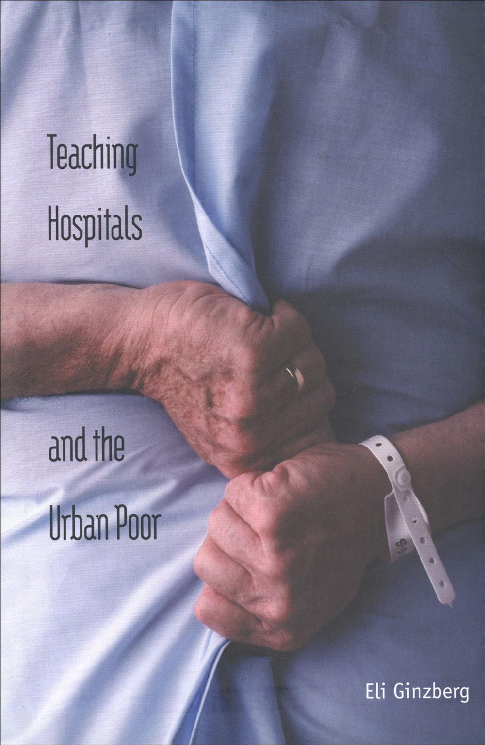 Big bigCover of Teaching Hospitals and the Urban Poor