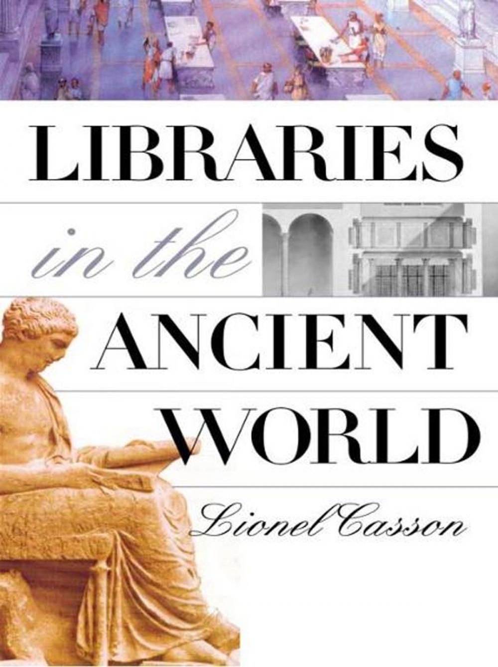 Big bigCover of Libraries in the Ancient World