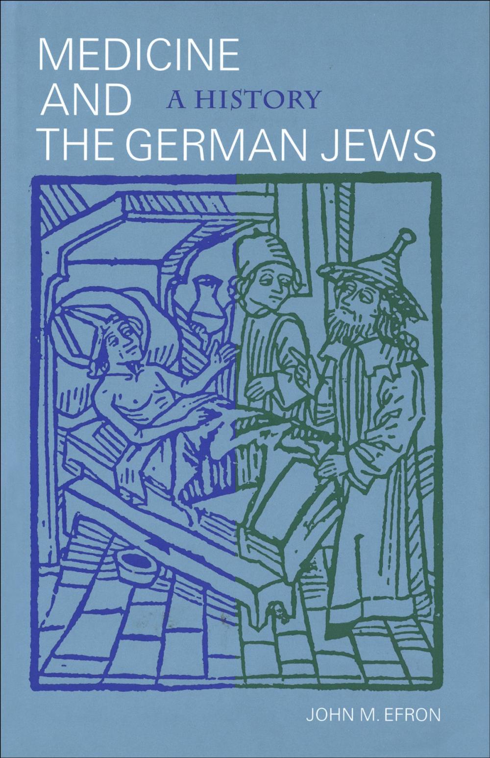 Big bigCover of Medicine and the German Jews