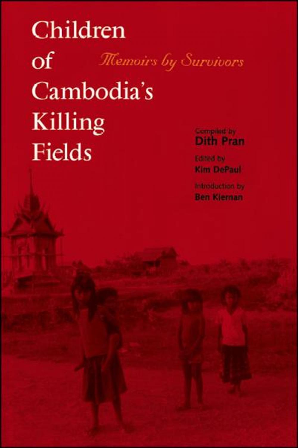 Big bigCover of Children of Cambodia's Killing Fields: Memoirs by Survivors