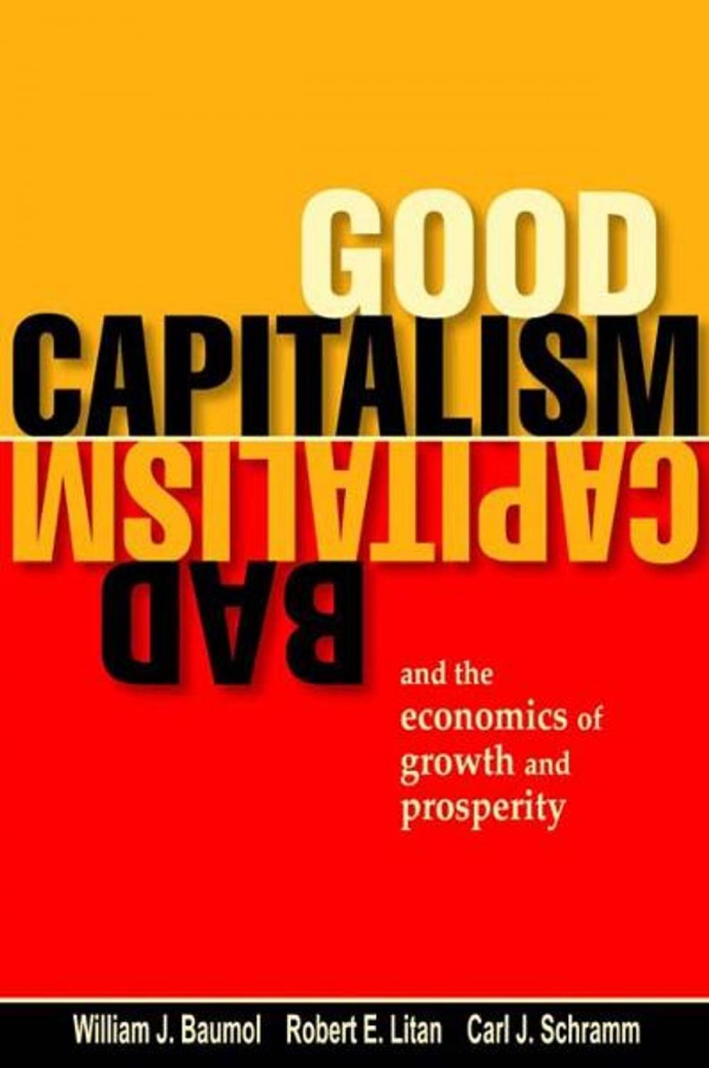 Big bigCover of Good Capitalism, Bad Capitalism, and the Economics of Growth and Prosperity