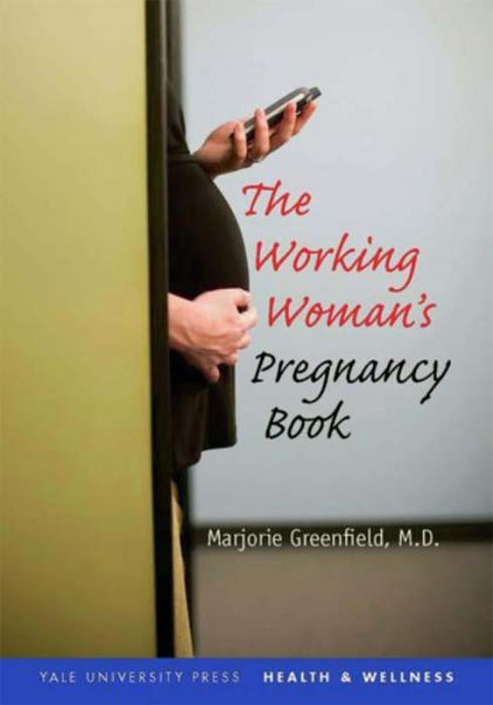 Big bigCover of The Working Woman's Pregnancy Book