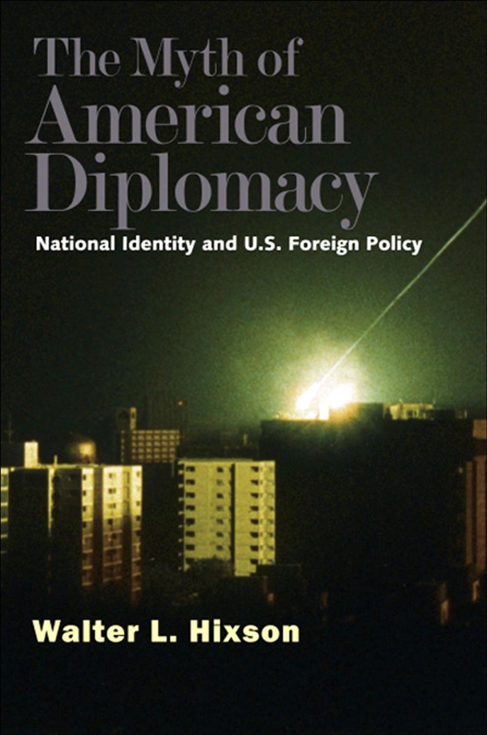 Big bigCover of The Myth of American Diplomacy