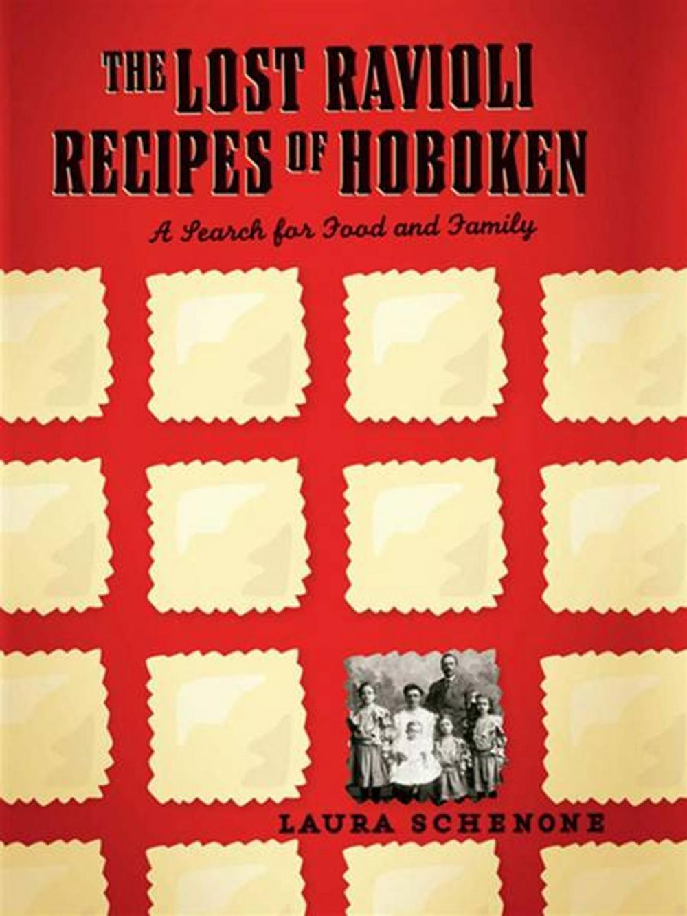 Big bigCover of The Lost Ravioli Recipes of Hoboken: A Search for Food and Family