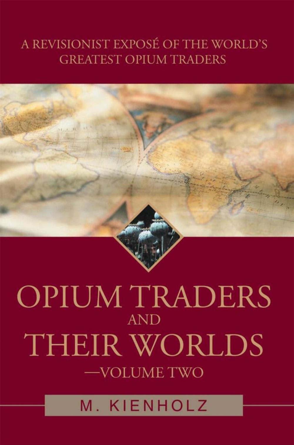 Big bigCover of Opium Traders and Their Worlds-Volume Two