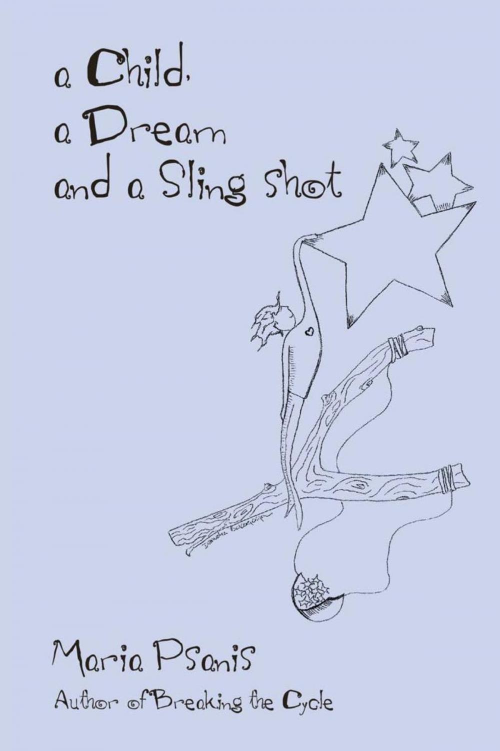 Big bigCover of A Child, a Dream and a Sling-Shot