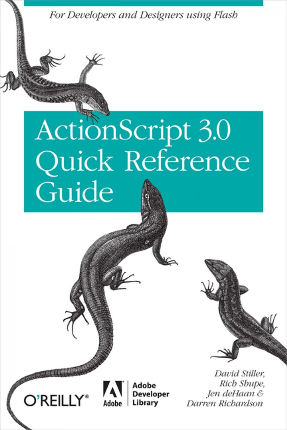 Big bigCover of The ActionScript 3.0 Quick Reference Guide: For Developers and Designers Using Flash