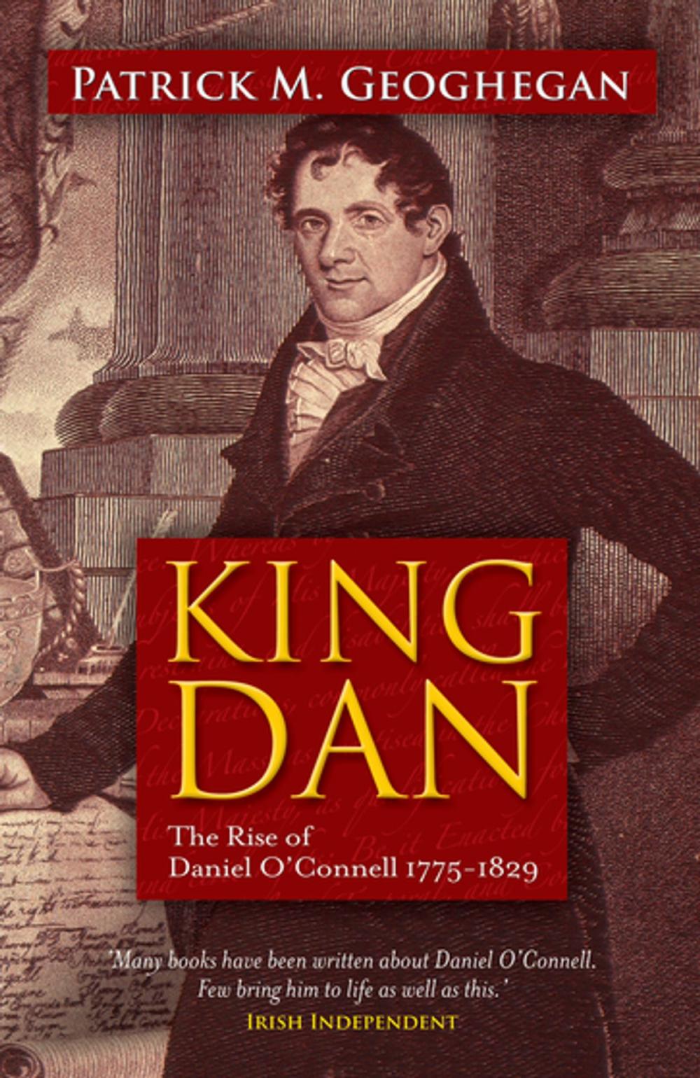 Big bigCover of King Dan Daniel O'Connell 1775-1829