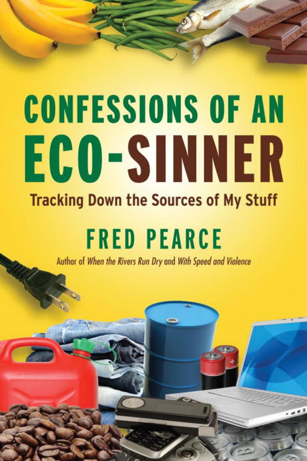 Big bigCover of Confessions of an Eco-Sinner
