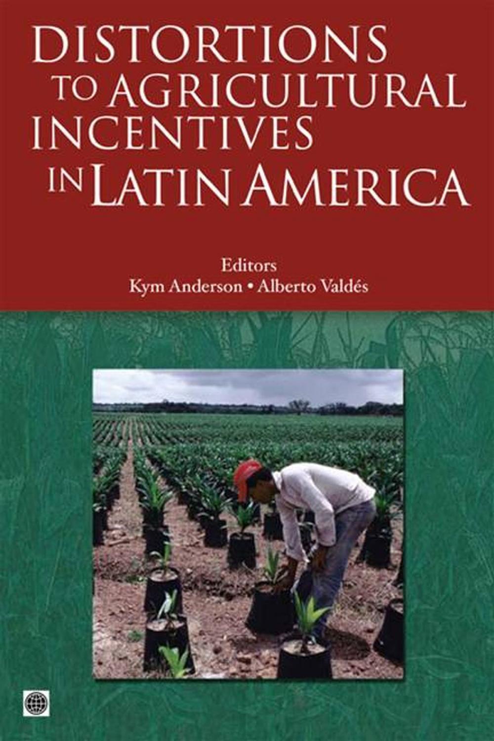 Big bigCover of Distortions To Agricultural Incentives In Latin America