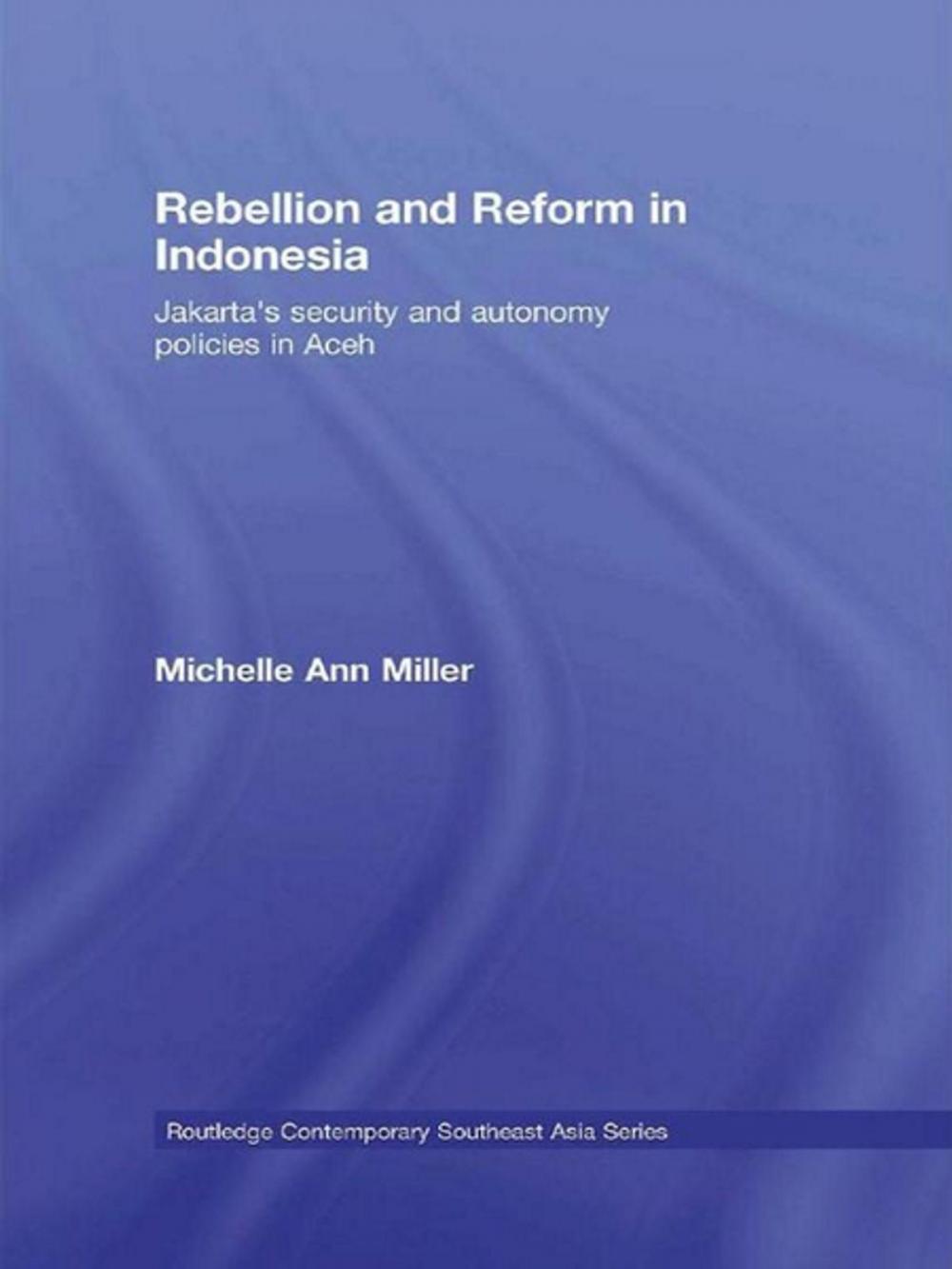 Big bigCover of Rebellion and Reform in Indonesia