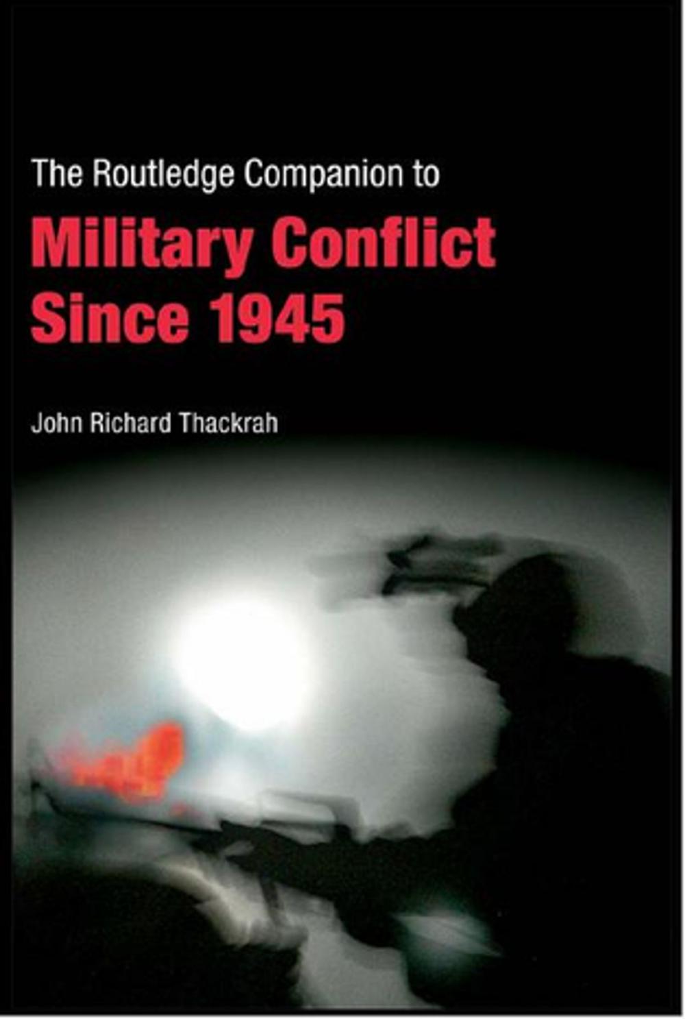 Big bigCover of Routledge Companion to Military Conflict since 1945