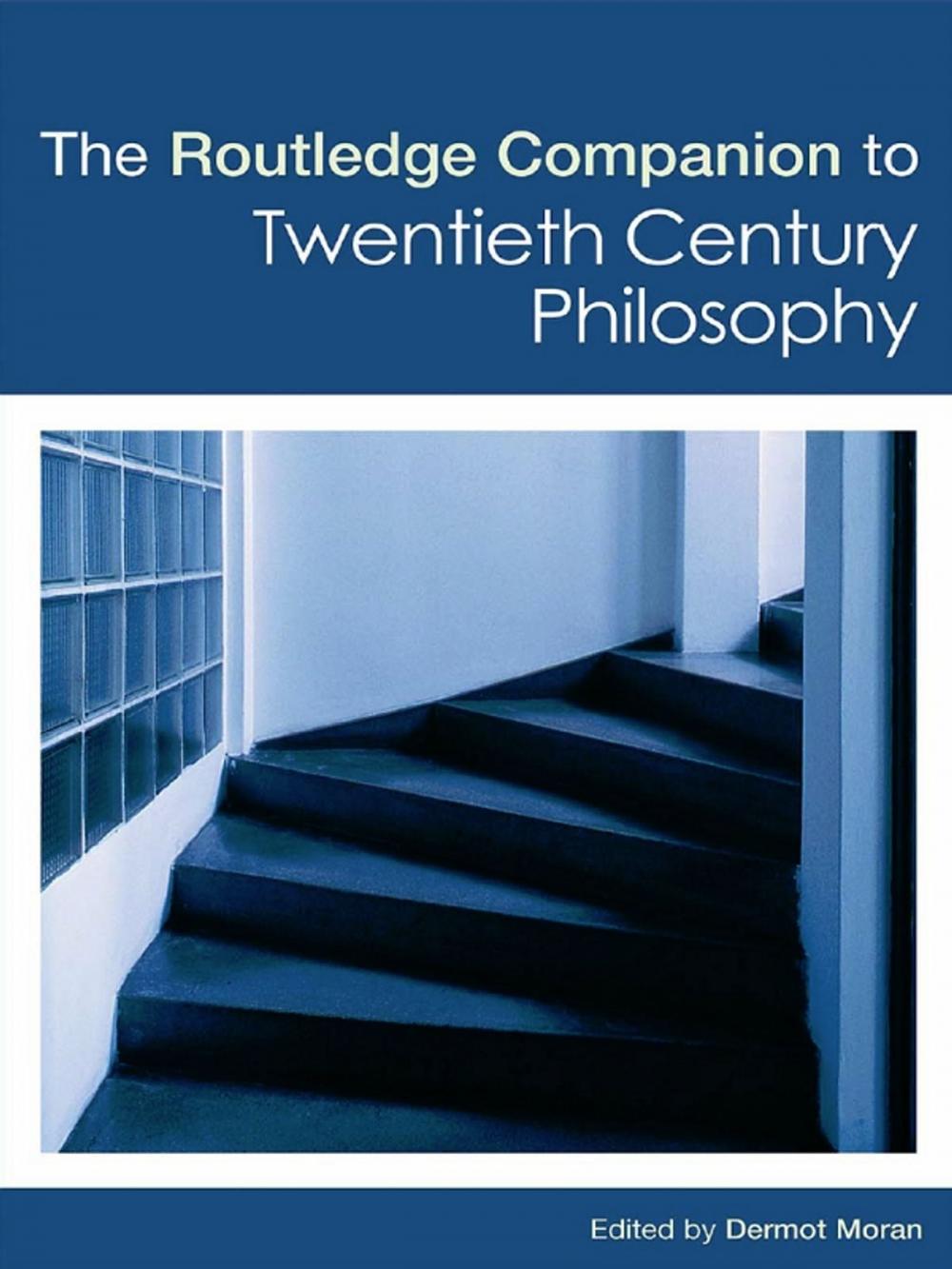 Big bigCover of The Routledge Companion to Twentieth Century Philosophy