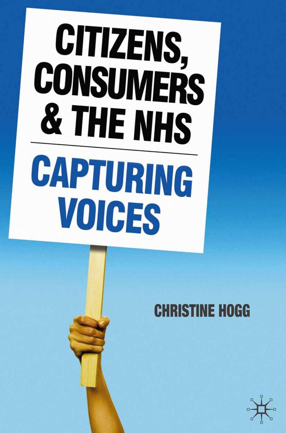 Big bigCover of Citizens, Consumers and the NHS