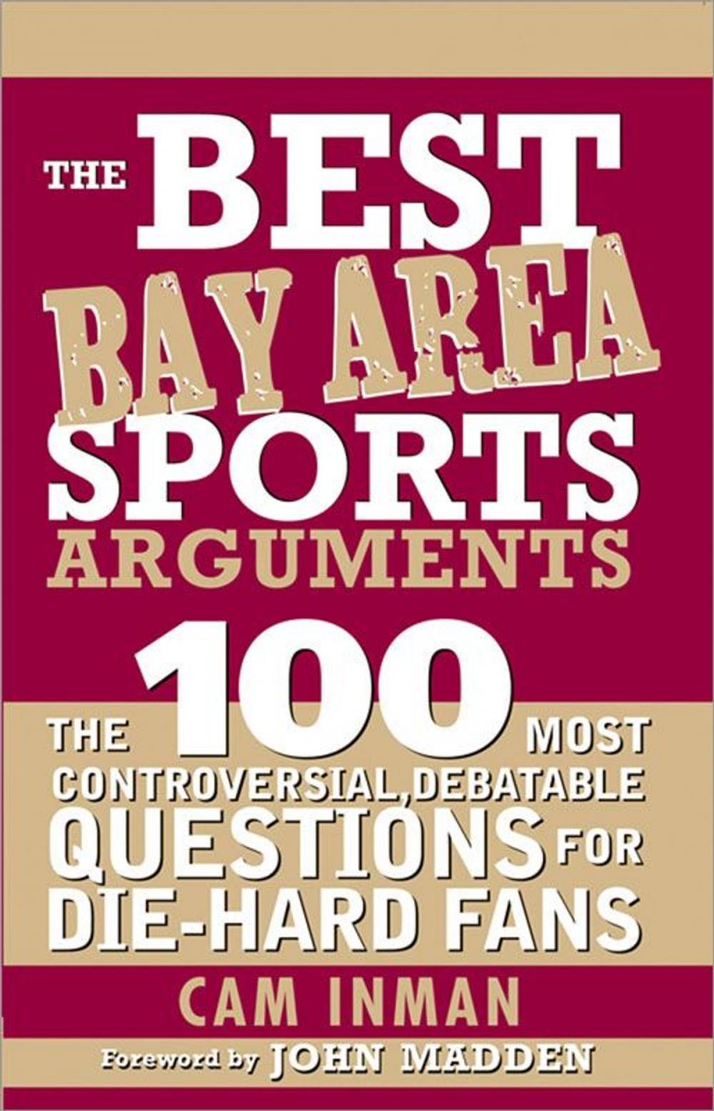 Big bigCover of The Best Bay Area Sports Arguments