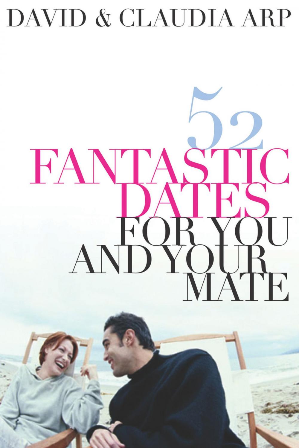 Big bigCover of 52 Fantastic Dates for You and Your Mate