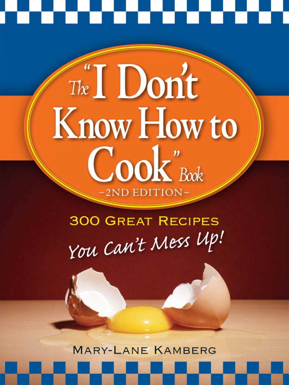 Big bigCover of The I Don't Know How to Cook Book