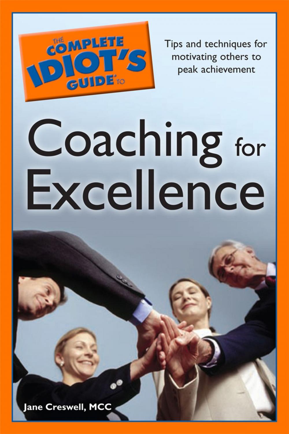 Big bigCover of The Complete Idiot's Guide to Coaching for Excellence