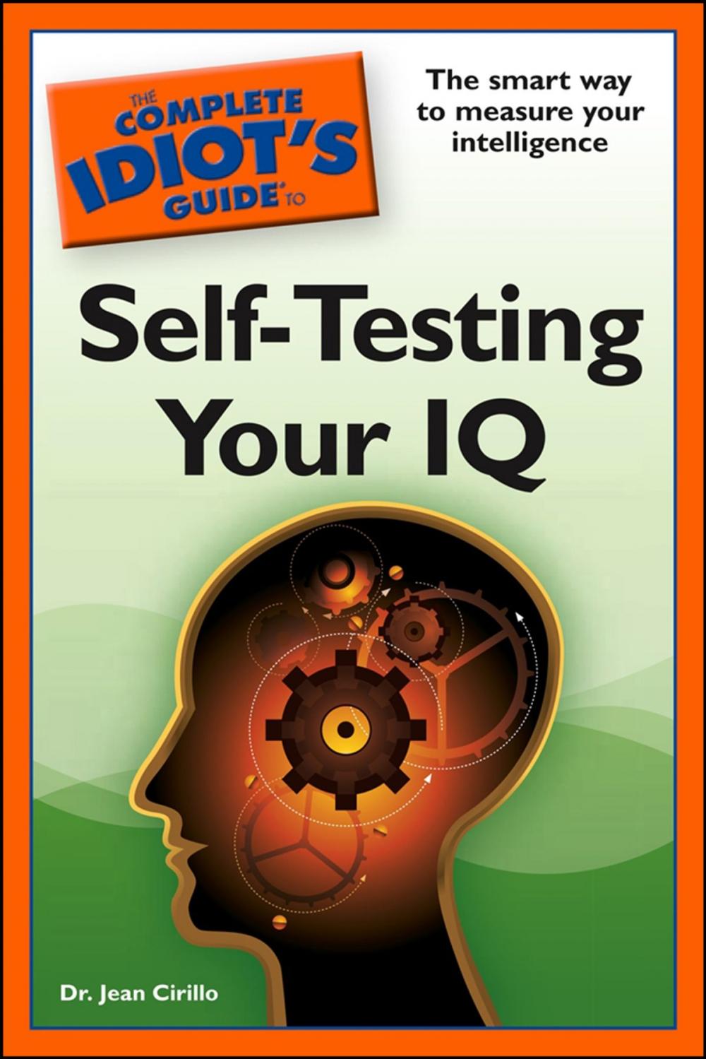 Big bigCover of The Complete Idiot's Guide to Self-Testing Your IQ