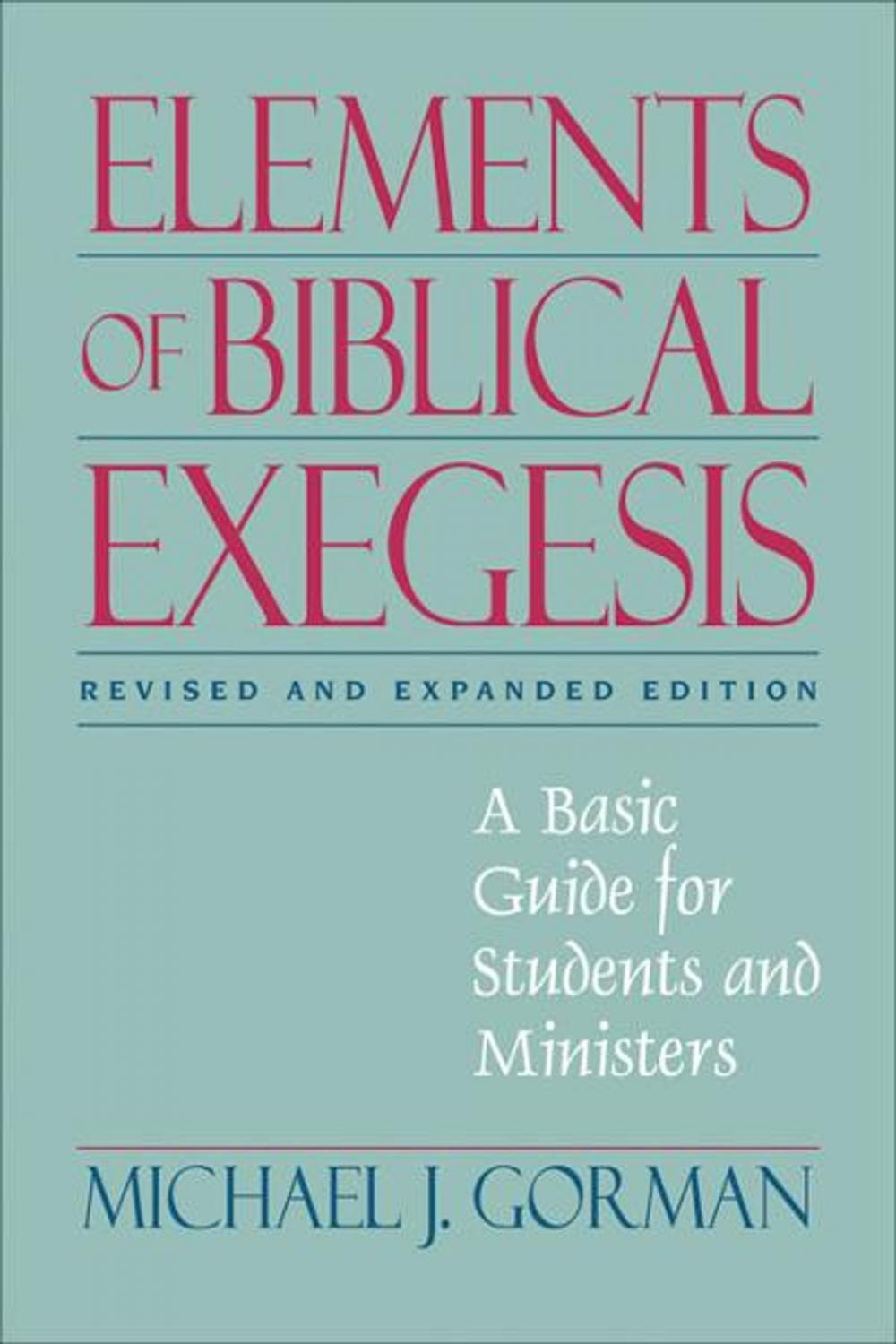 Big bigCover of Elements of Biblical Exegesis