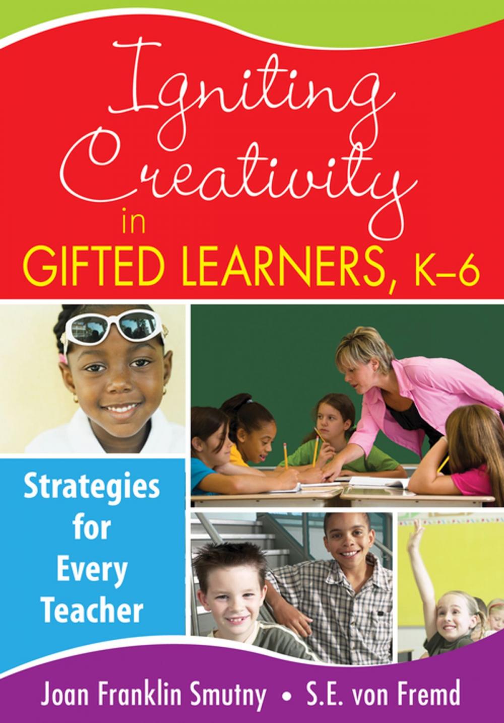 Big bigCover of Igniting Creativity in Gifted Learners, K-6