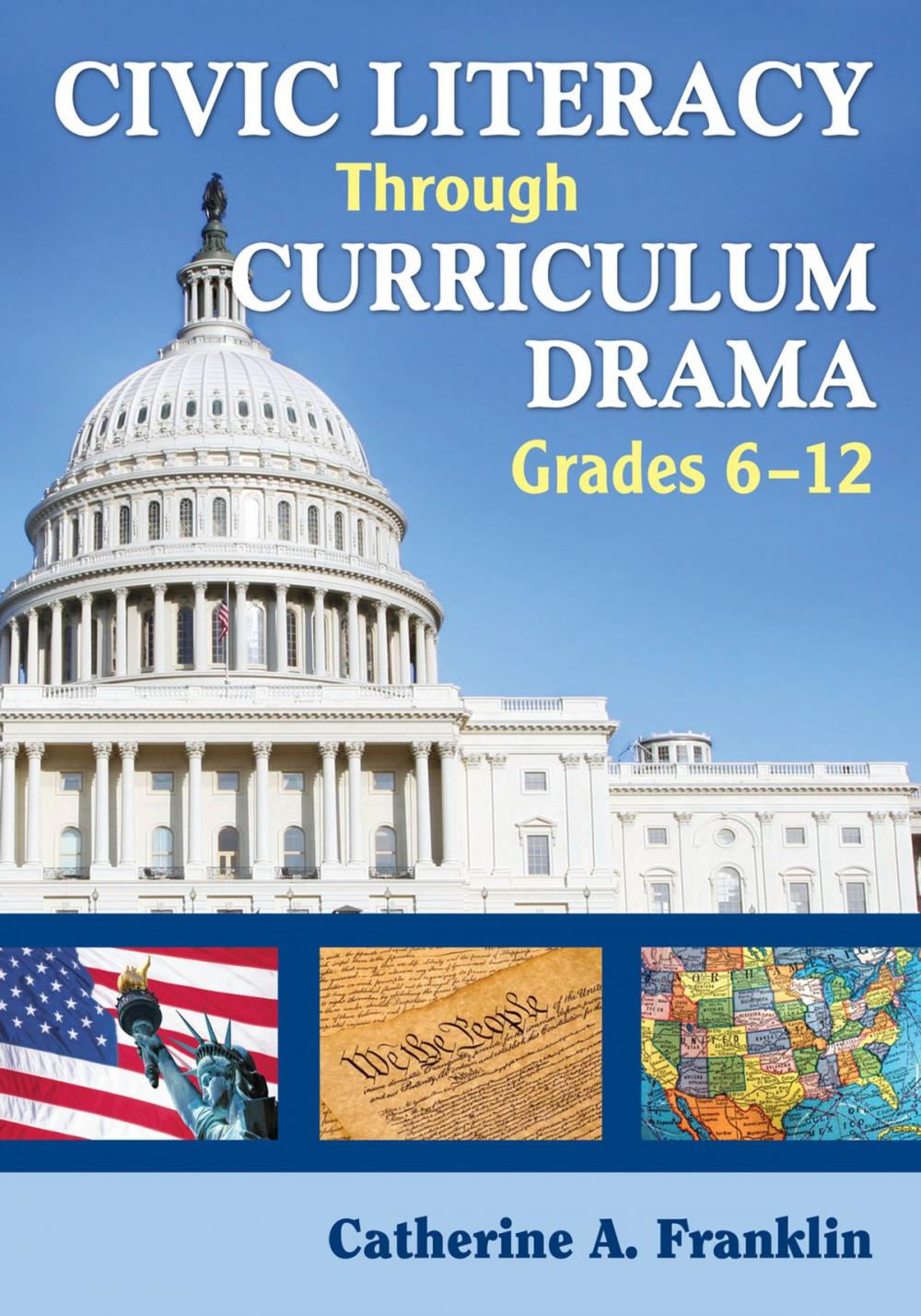 Big bigCover of Civic Literacy Through Curriculum Drama, Grades 6-12