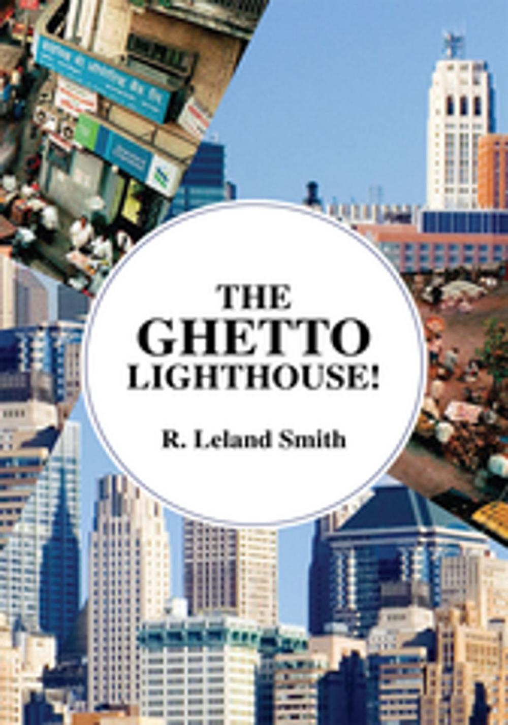 Big bigCover of The Ghetto Lighthouse!