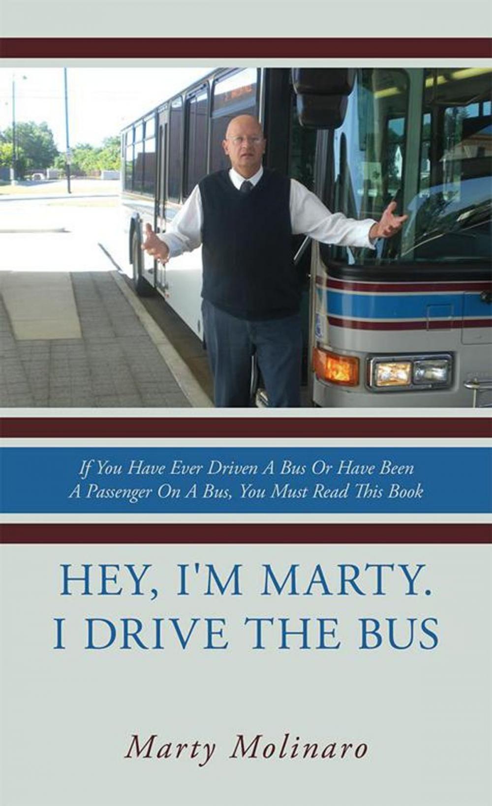 Big bigCover of Hey, I'm Marty. I Drive the Bus