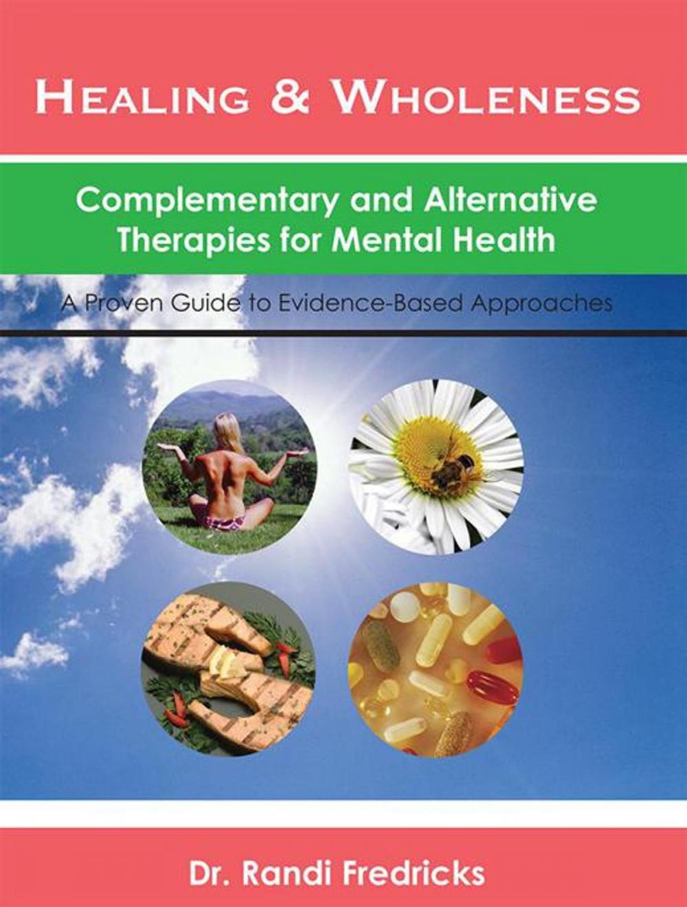 Big bigCover of Healing and Wholeness: Complementary and Alternative Therapies for Mental Health