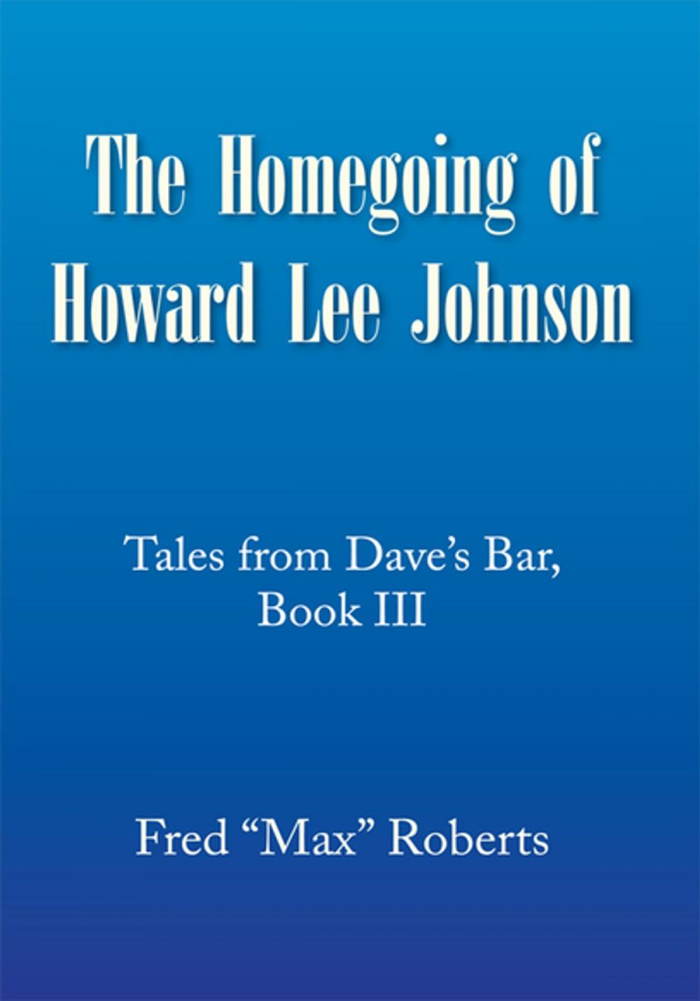 Big bigCover of The Homegoing of Howard Lee Johnson