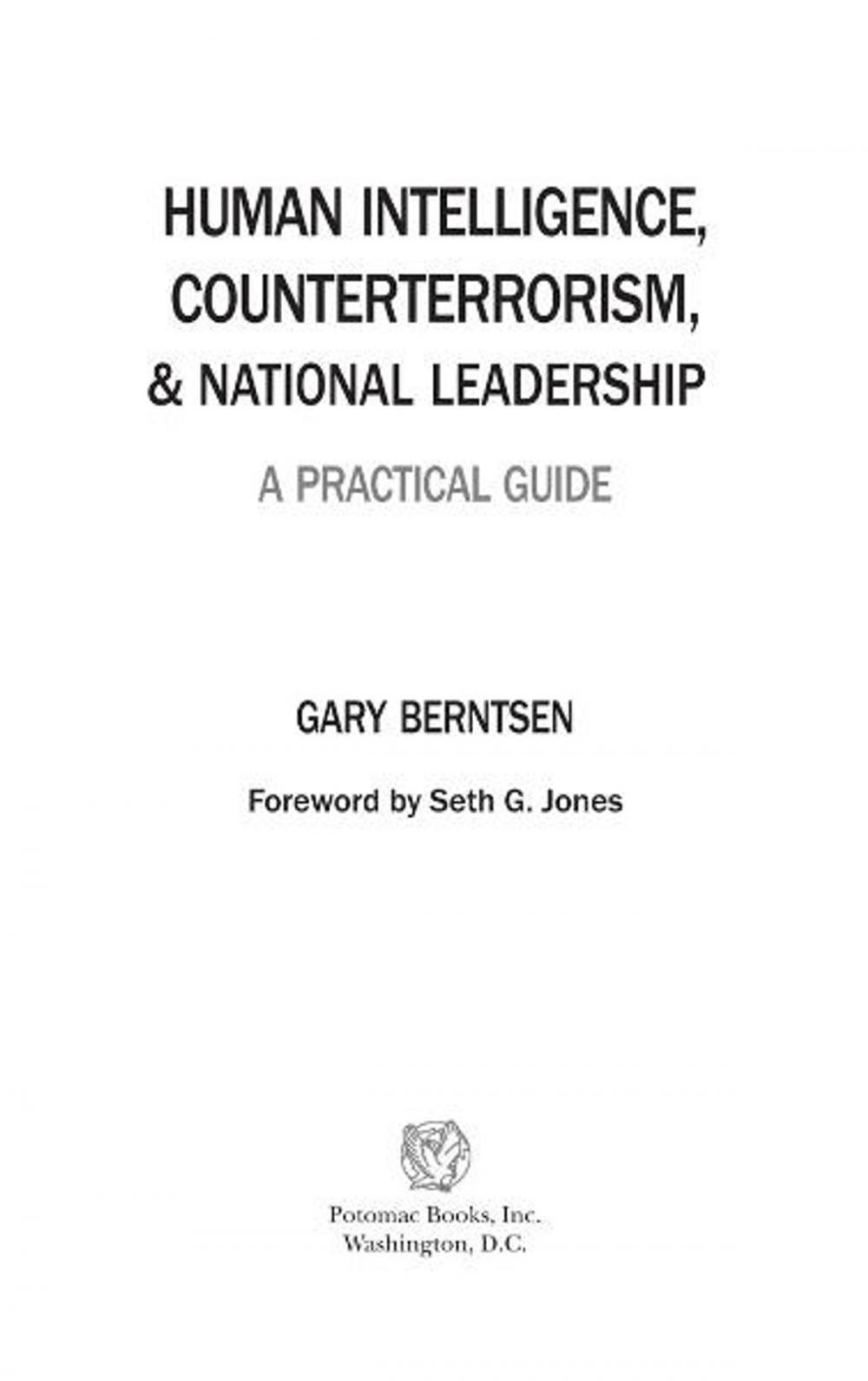 Big bigCover of Human Intelligence, Counterterrorism, and National Leadership: A Practical Guide