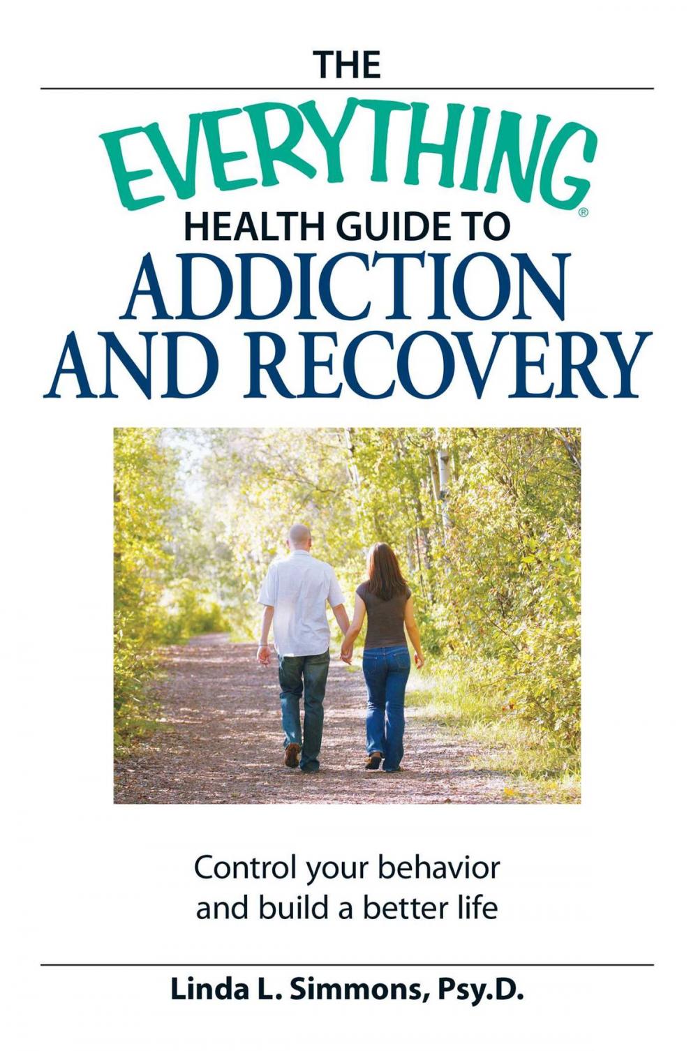 Big bigCover of The Everything Health Guide to Addiction and Recovery