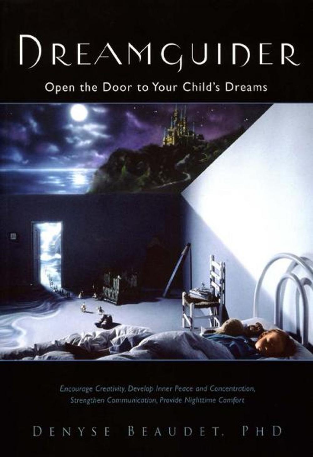 Big bigCover of Dreamguider: Open the Door to Your Child's Dreams