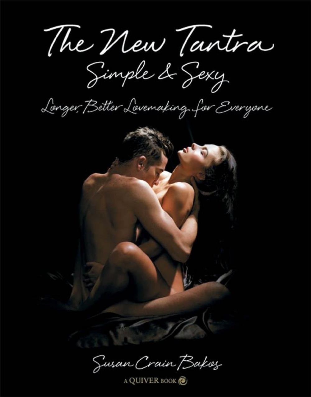 Big bigCover of The New Tantra Simple and Sexy: Longer, Better Lovemaking for Everyone